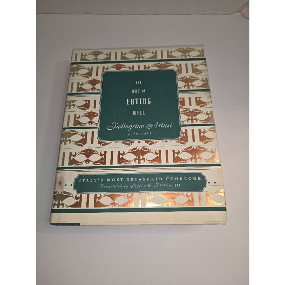 The Art of Eating Well An Italian Cookbook Pellegrino Artusi 1st ED HBDJ